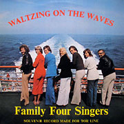 FAMILY FOUR SINGERS / Waltzing On The Waves